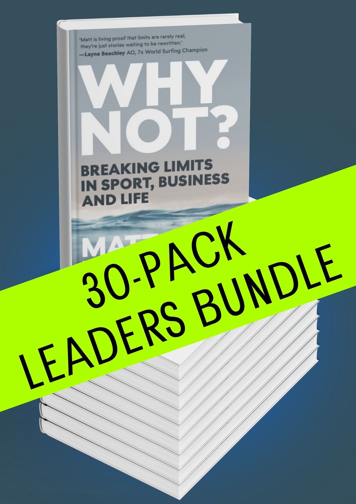Why Not? — 30-Pack Leaders Bulk Bundle