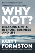 Why Not? Breaking Limits in Sport, Business and Life